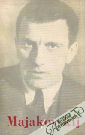 Výbor z díla I. - Verše, stati, projevy - Majakovskij Vladimír