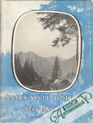 Najkrajšie doliny Slovenska - kolektív autorov