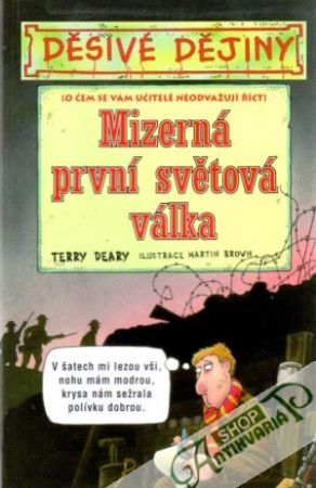 Mizerná první světová válka (Děsivé dějiny) - Deary Terry