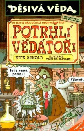 Potrhlí vědátoři - Arnold Nick
