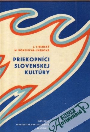 Priekopníci slovenskej kultúry - Tibenský J., Bokesová-Uherová M.