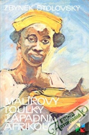 Malířovy toulky západní Afrikou - Štolovský Zbyněk