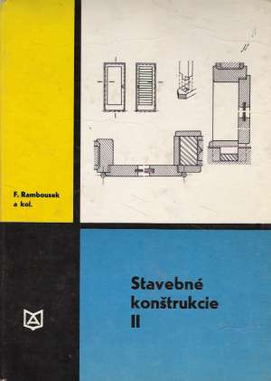 Stavebné konštrukcie II. - Rambousek František a kolektív