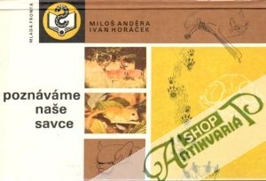 Poznáváme naše savce - Anděra M., Horáček I