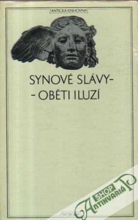 Synové slávy - oběti iluzí - kolektív autorov