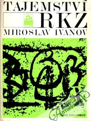Tajemství RKZ - Ivanov Miroslav