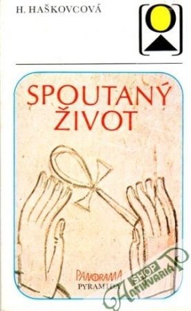 Spoutaný život - Haškovcová Helena