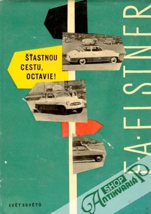 Šťastnou cestu, octavie! - Elstner F.A.