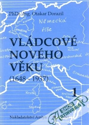 Vládcové nového věku (I. - II.) - Dorazil Otakar