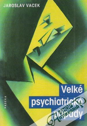Velké psychiatrické případy - Vacek Jaroslav