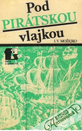Pod pirátskou vlajkou - Možejko Igor