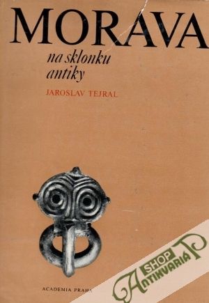 Morava na sklonku antiky - Tejral Jaroslav