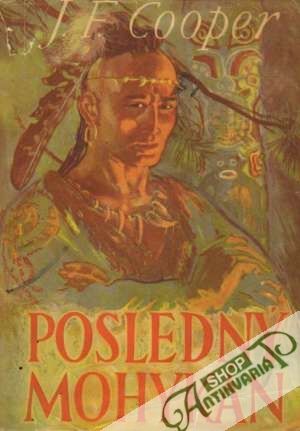 Posledný mohykán - Cooper James Fenimore