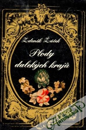 Plody dalekých krajů - Žáček Zdeněk