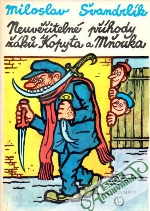 Neuvěřitelné příhody žáků Kopyta a Mňouka - Švandrlík Miloslav