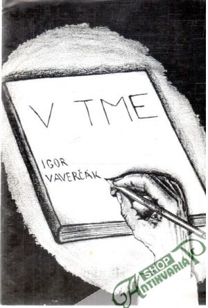 V tme - Vaverčák Igor