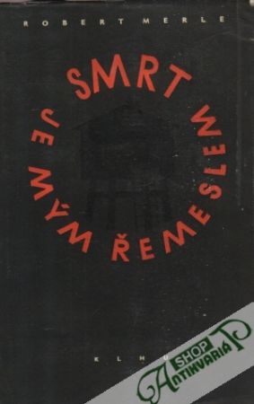 Smrt je mým řemeslem - Merle Robert