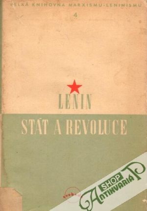 Stát a revoluce - Lenin Vladimír Iljič