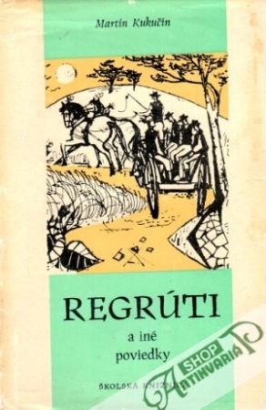 Regrúti a iné poviedky - Kukučín Martin