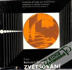 Zvětšování - Šťastný Bohumil