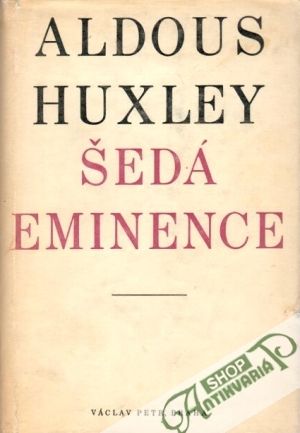 Šedá eminence - Huxley Aldous