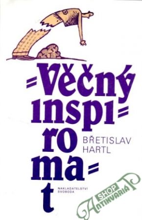 Věčný inspiromat - Hartl Břetislav
