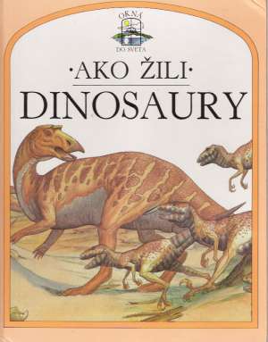 Ako žili dinosaury - Parker Steve