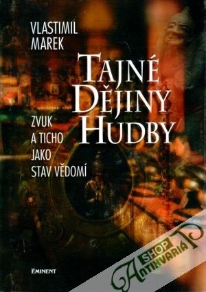 Tajné dějiny hudby - Marek Vlastimil