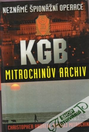 KGB (Mitrochinuv archiv) - Andrew Ch., Mitrochin V.