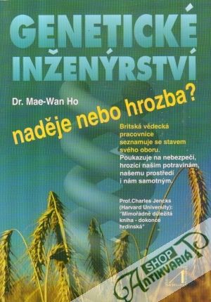 Genetické inženýrství (naděje nebo hrozba?) - Mae-Wan Ho