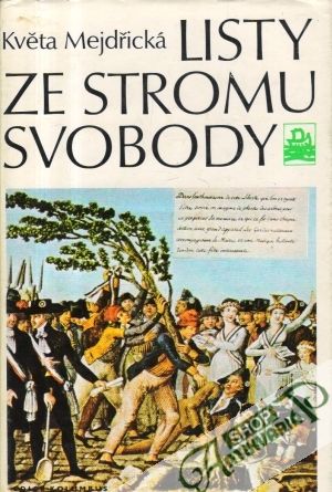 Listy ze stromu svobody - Mejdřická Květa