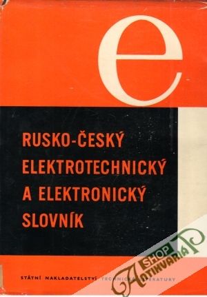 Rusko-český elektrotechnický a elektronický slovník - kolektív autorov