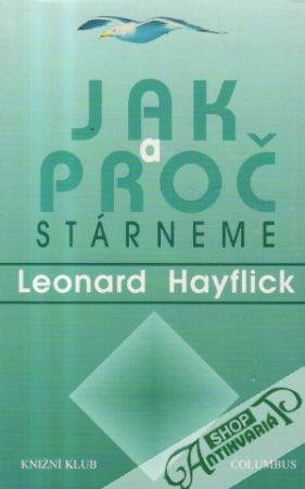 Jak a proč stárneme - Hayflick Leonard