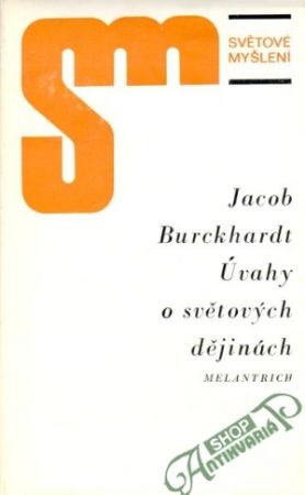 Úvahy o světových dějinách - Burckhardt Jacob