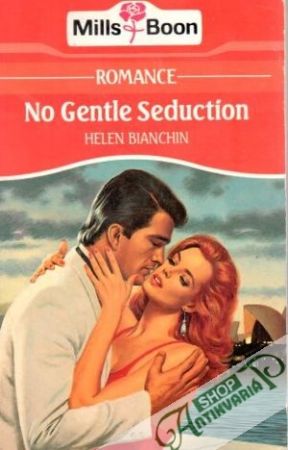 No Gentle Seduction - Helen Bianchin