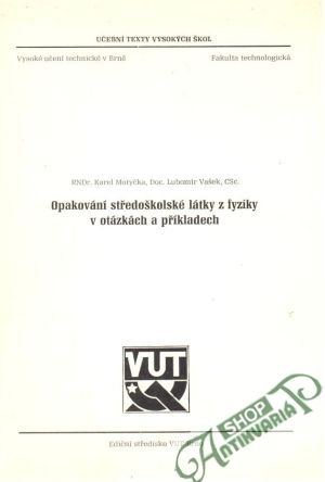 Opakování středoškolské látky z fyziky v otázkách a příkladech - Karel Motyčka, Lubomír Vašek