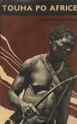 Touha po Africe - Bacchelli Riccardo