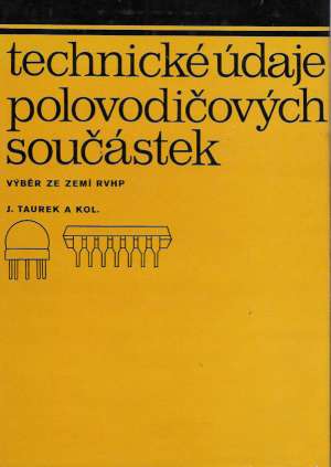 Technické údaje polovodičových součástek - Taurek Josef a kolektív