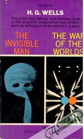 The invisible man, The war of the worlds - Wells Herbert George