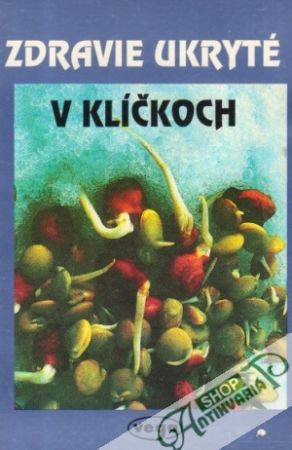 Zdravie ukryté v klíčkoch - Muntág Stanislav