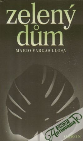 Zelený dum - Llosa Mario Vargas