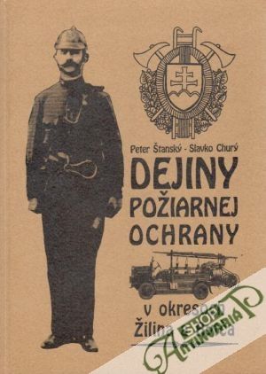Dejiny požiarnej ochrany v okresoch Žillina a Bytča - Štanský Peter, Churý Slavko