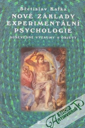 Nové základy experimentální psychologie - Kafka Břetislav