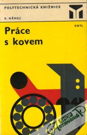 Práce s kovem - Němec Karel