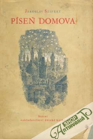 Píseň domova - Seifert Jaroslav