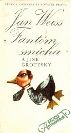 Fantóm smíchu a jiné grotesky - Weiss Jan