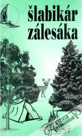 Šlabikár zálesáka - Slašťan Dušan