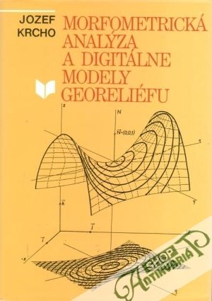 Morfometrická analýza a digitálne modely georeliéfu - Krcho Jozef