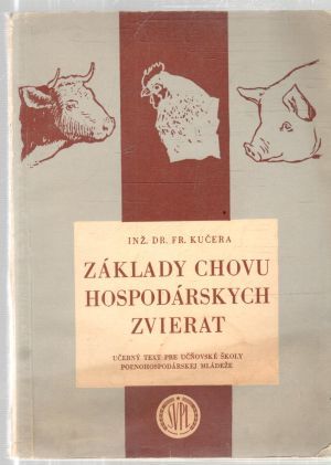 Základy chovu hospodárskych zvierat - Kučera František