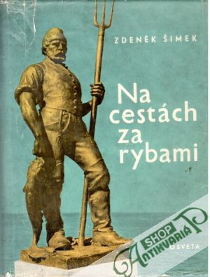 Na cestách za rybami - Šimek Zdeněk